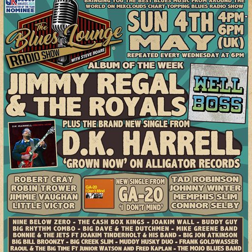 The Blues Lounge 4th May 2025 ft Jimmy Regal & The Royals 'Well Boss' plus two hours of great Blues