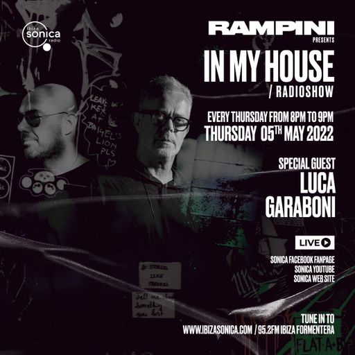 RAMPINI & LUCA GARABONI - IN MY HOUSE #13 - 05 MAYO 2022