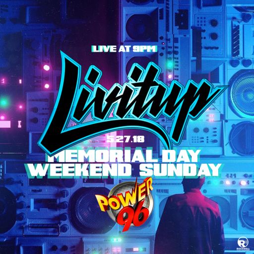 DJ Livitup On Power 96 (Memorial Day Weekend 2018)