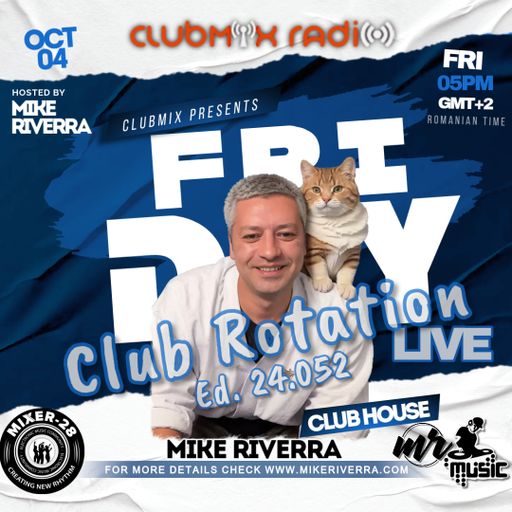Mike Riverra - Club Rotation Live 24.052 (Club House) | 90 mins | Mashups Edition