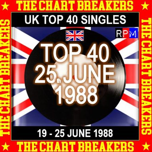 UK TOP 40 : 19 - 25 JUNE 1988 - THE CHART BREAKERS