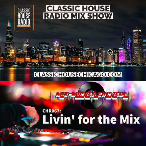 CHR067: Livin' for the Mix