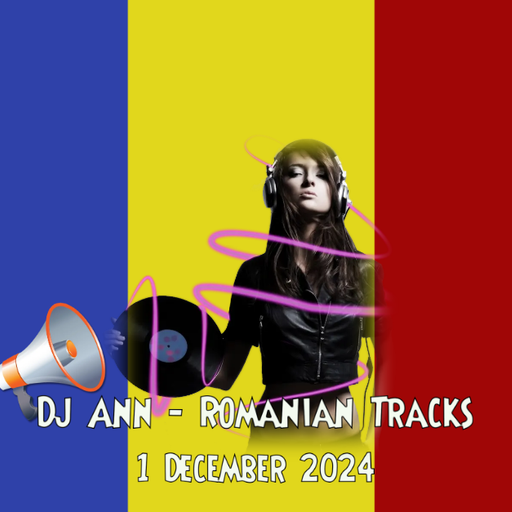 Dj Ann - Romanian Tracks ( 1 December 2024 )