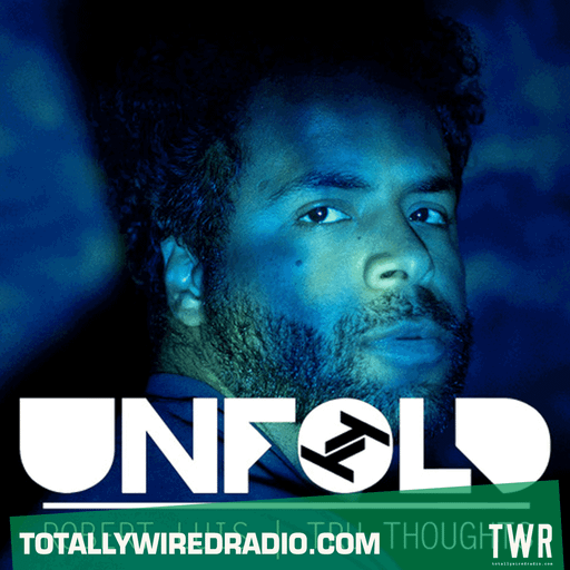 Tru Thoughts Presents Unfold Best of 2023 (Part 2) - Robert Luis ~ 24.12.23