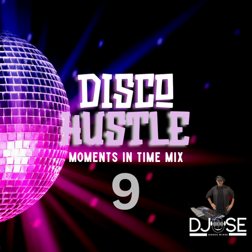 Disco Hustle Moments In Time Mix 9