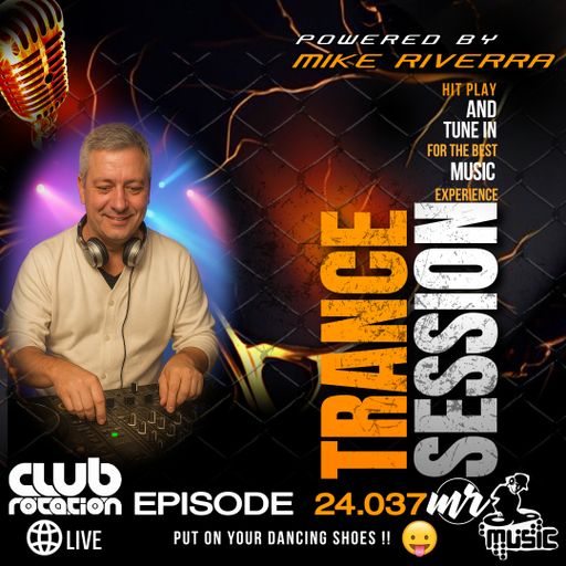 Club Rotation Live 24.037 | Trance | Enjoy the sounds!