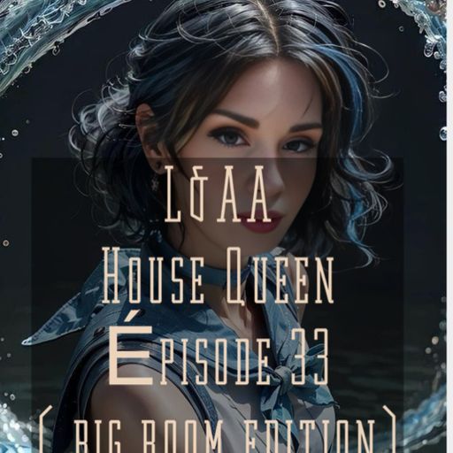 House Queen - Episode 33 ( Dance floor edition)