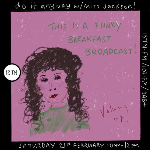 Do It Anyway w/ Miss Jackson - 21.02.26