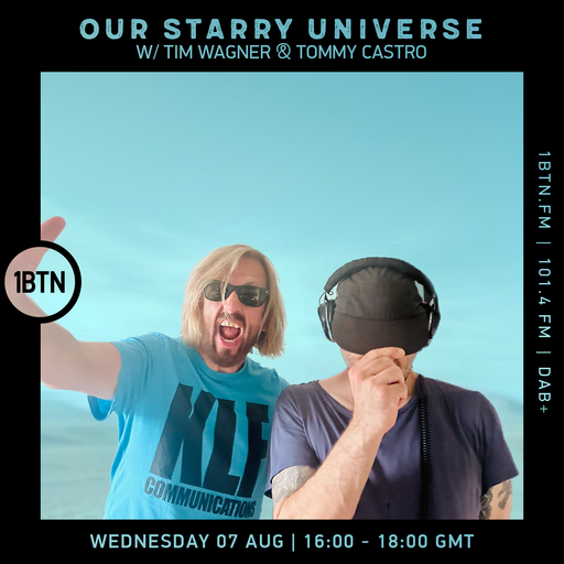 Our Starry Universe w/ Tim Wagner & Tommy Castro - 07.08.24