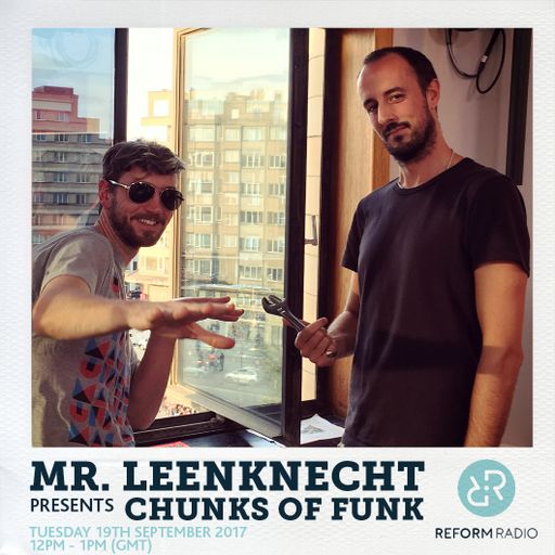 Mr. Leenknecht presents Chunks of Funk 19th September 2017