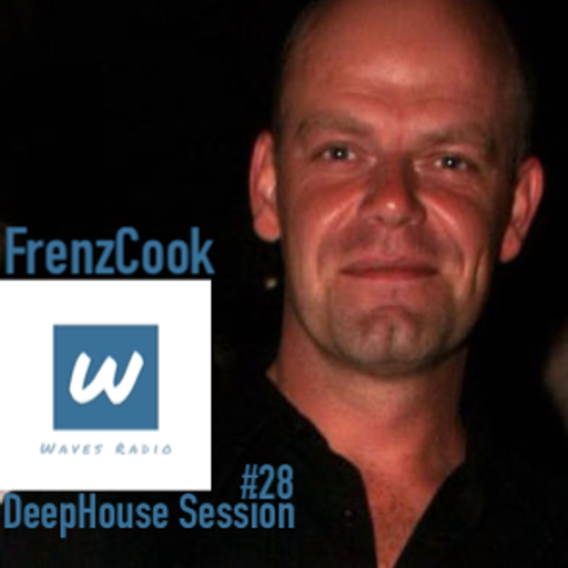 FRENZCOOK for Waves Radio #28 - DeepHouse Session