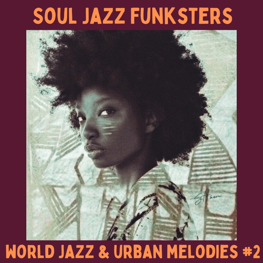 Soul Jazz Funksters - World Jazz & Urban Melodies Vol 2