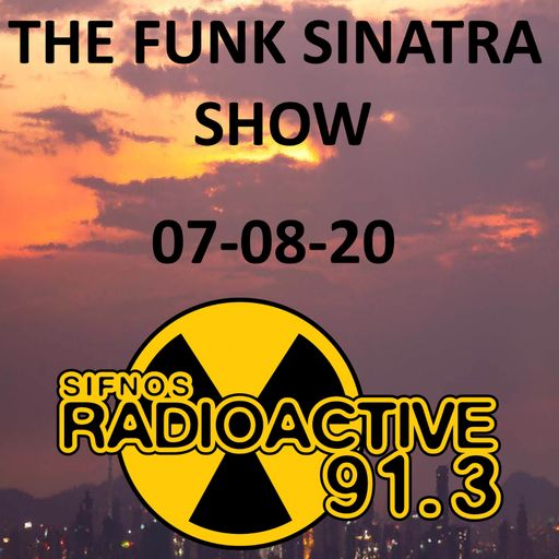 The Funk Sinatra Show - 011 - 07-08-20 - Run To Your Mama