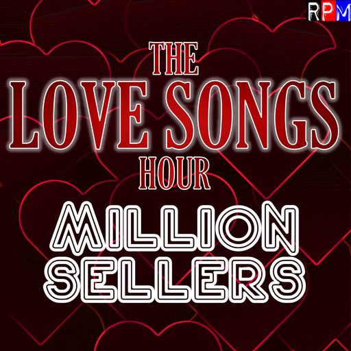 THE LOVE SONGS HOUR : MILLION SELLERS 2