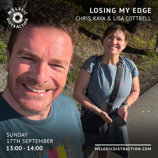 Losing My Edge with Chris Carney, Kaya & Lisa Cottrell (Sep '23)
