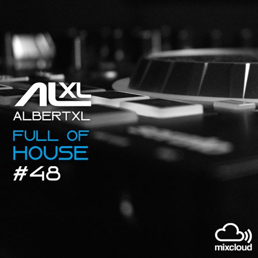 Full Of House #48 June 21 (Deep House) FULL SET FREE