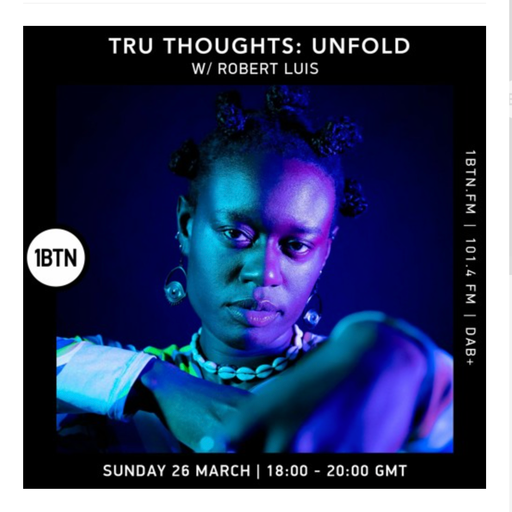 Tru-Thoughts: Unfold with Robert Luis - 26.03.2023