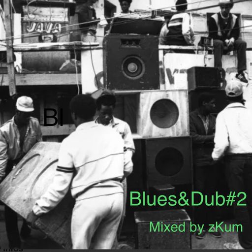 Blues&Dub#2