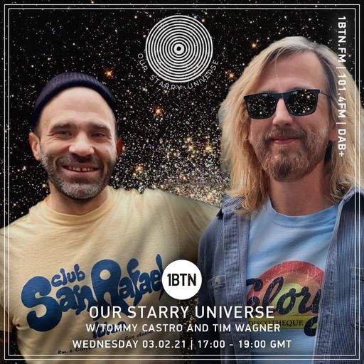 Our Starry Universe with Tommy Castro & Tim Wagner - 03.02.2021
