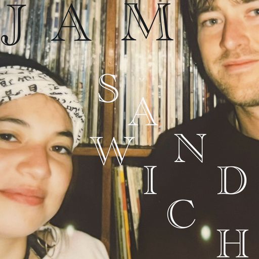 Jam Sandwich EP.1 w/ Caltrane b2b Mizu (03.04.2024)