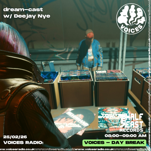 dream-cast w/ Deejay Nye - 25/02/26 - Voices Radio