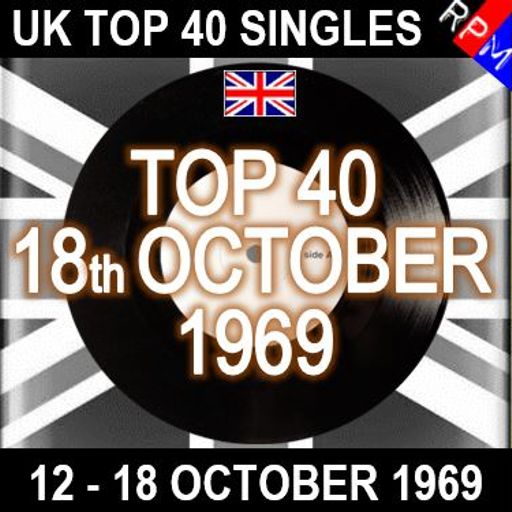 UK TOP 40 : 12 - 18 OCTOBER 1969