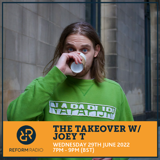 The Takeover w/ Joey T 29th June 2022