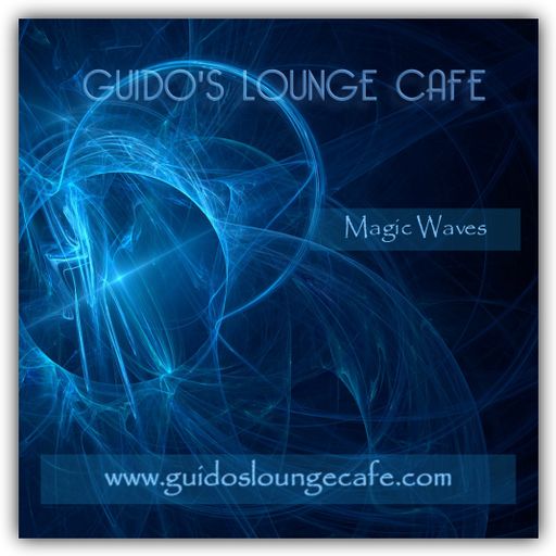 Guido's Lounge Cafe Broadcast 0249 Magic Waves (20161209)