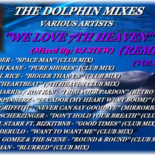 THE DOLPHIN MIXES - VARIOUS ARTISTS - ''WE LOVE 7TH HEAVEN REMIXES'' (VOLUME 13)