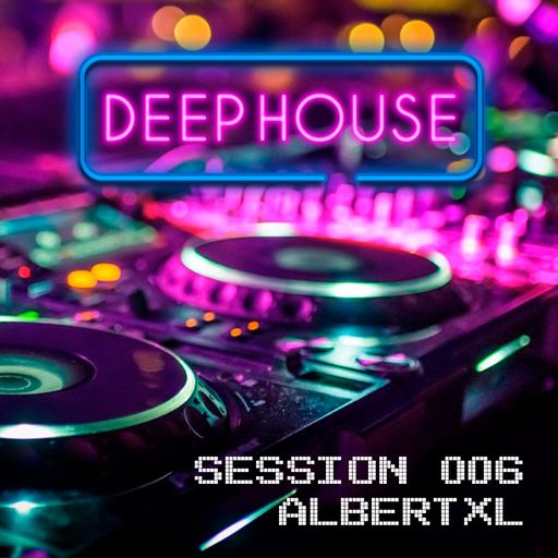 Deep House Session 006 2019