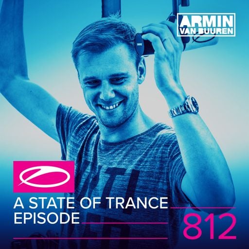 A State Of Trance Episode 812 – Armin van Buuren