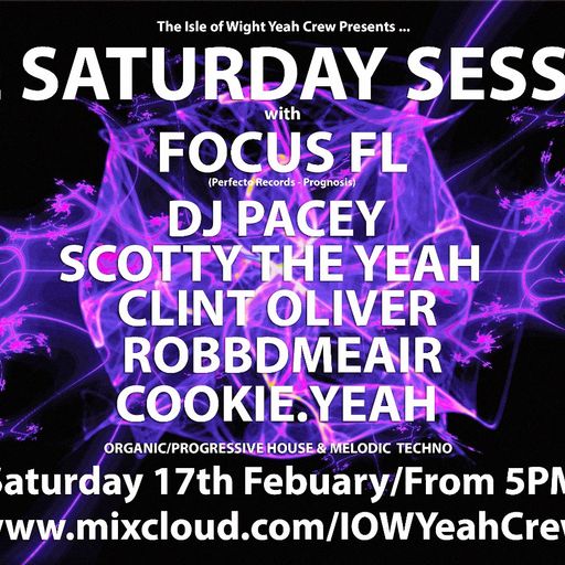 Saturday Session With Guest Focus FL on 17th February 2024