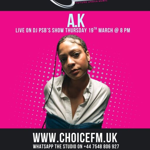 ChoiceFMUK - DJ PSB with Special Guest A.K - 19/03/2026