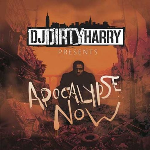 DJ Dirty Harry-Apocalypse Now [Full Mixtape Download Link In Description]