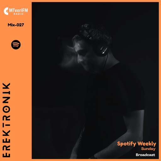 MtveriFM Spotify Weekly w/ Erektronik -27