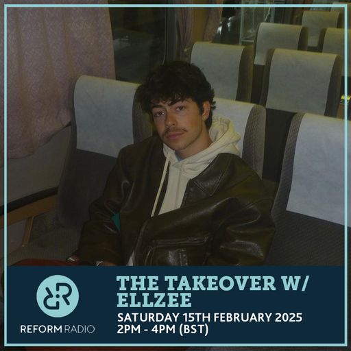 The Takeover w/ ELLZEE 15th February 2025