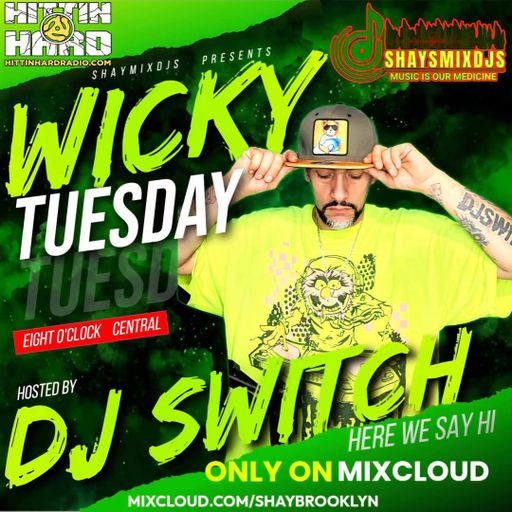 DJ SWITCH
08/26/25
TUESDAY'S HEAT
#SHAYSMIXDJS