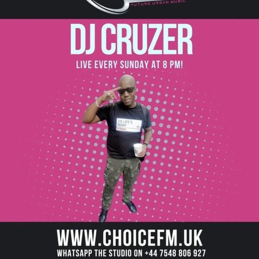 ChoiceFMUK - DJ CRUZER 24/08/2025