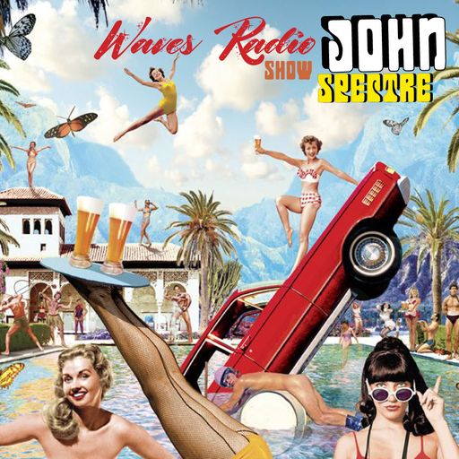 JOHN SPECTRE for Waves Radio #104