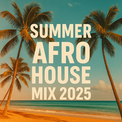 Summer Afro House Mix 2025