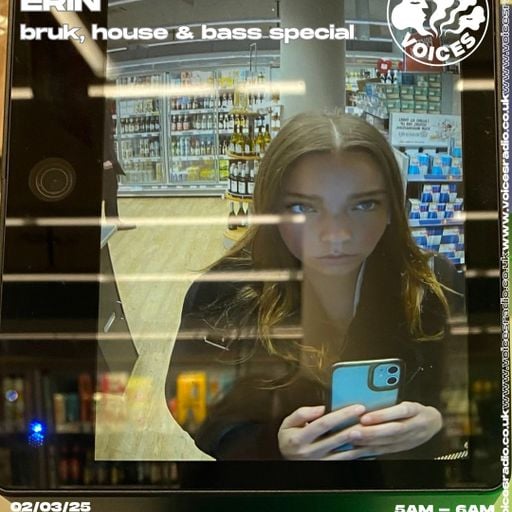 early morning allsorts w/ ERiN: bruk, house & bass special - 02/03/25 - [Voices Radio]