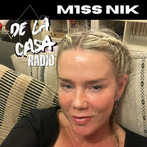 M1ss Nik - De La Casa Radio Mix Series 18.05.25