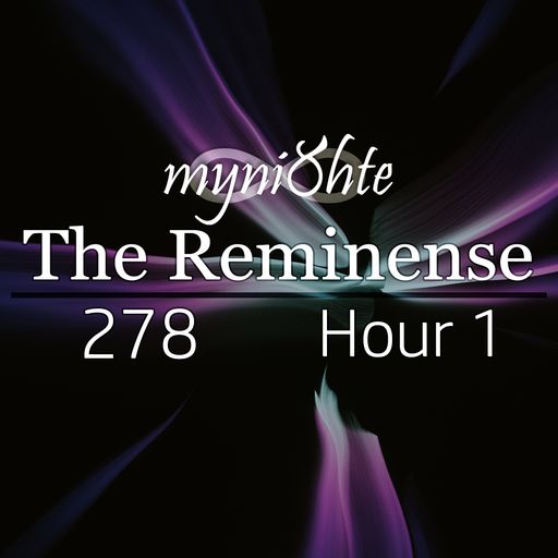 The Reminense 278 - Hour 1