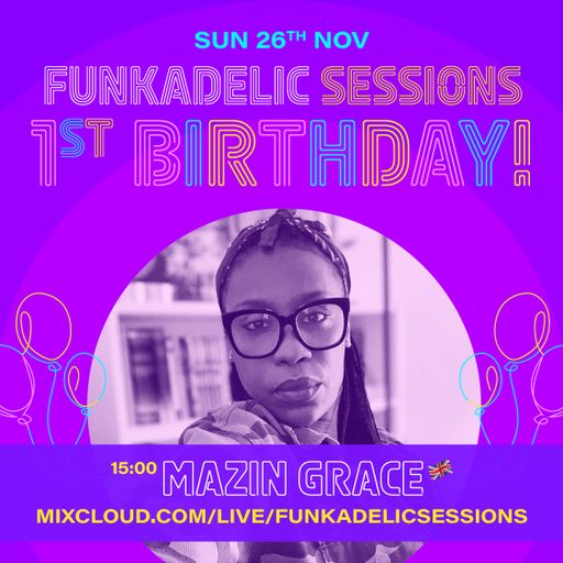 MaZin Grace - Funkadelic Sessions - 1st Birthday - 26-NOV-2023