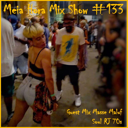 MHMS-133-GuestMix-Masse Maluf-Soul RJ 70s