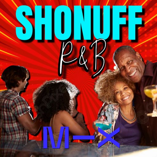 THE SHONUFF R&B SHOW (DJ SHONUFF)