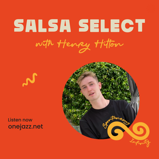 Henry Hilton presents: Salsa Select (14 September 2025)