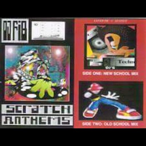 Scratch Anthems (DJ Fib New School Mix)