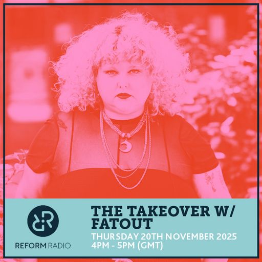 The Takeover w/ Fatout 20th November 2025