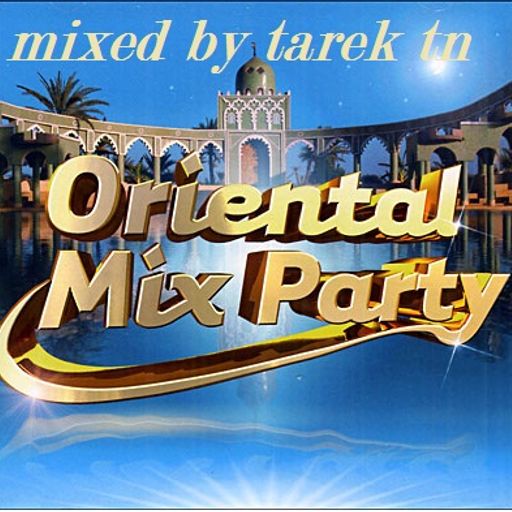 Oriental mix party de luxe By Tarek Tn 